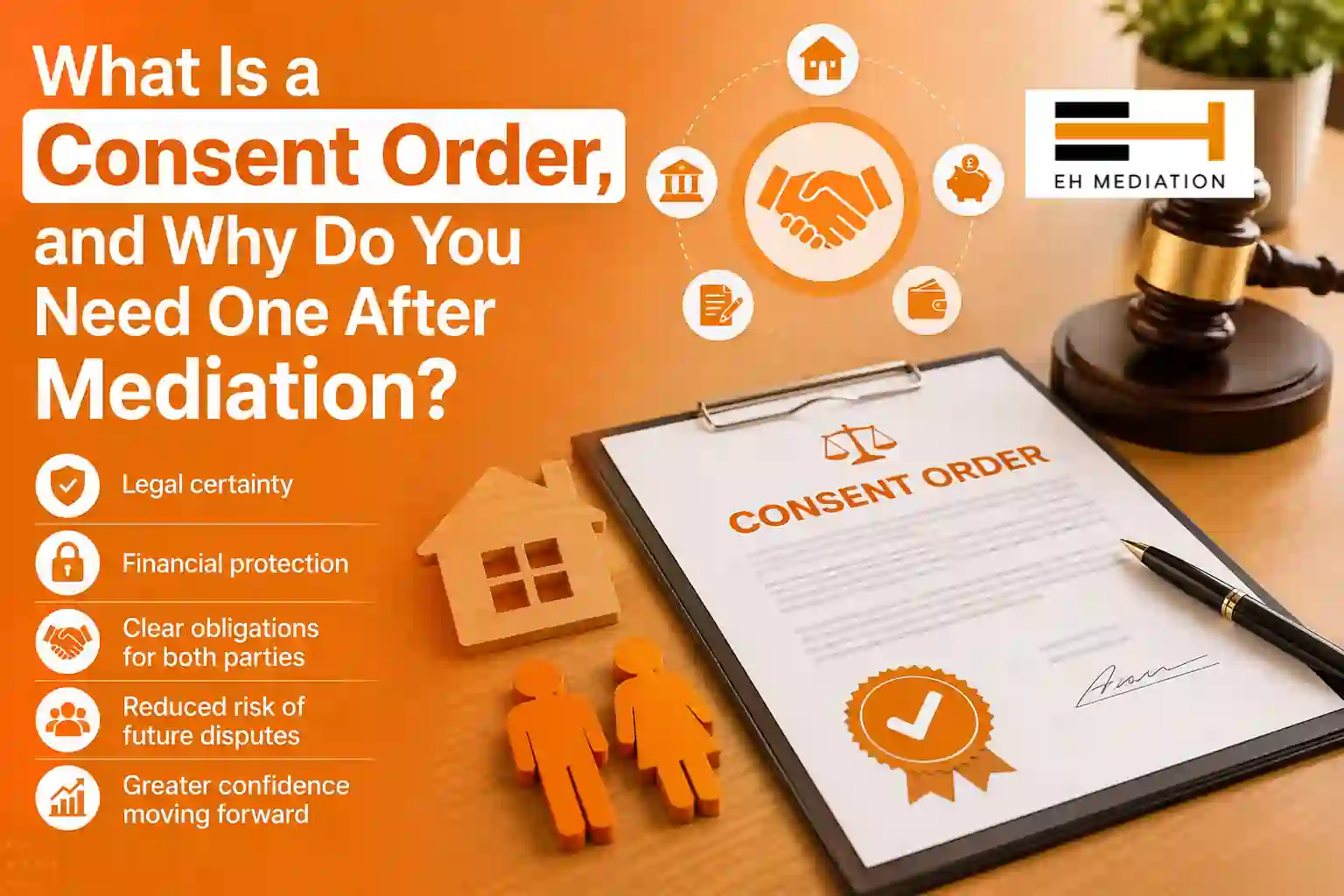 What Is a Consent Order, and Why Do You Need One After Mediation Oadby?